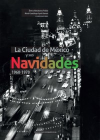 La Ciudad de México y sus Navidades, 1960-1970 -  - ebook