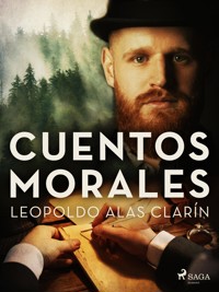 Cuentos morales - Leopoldo Alas Clarín - ebook