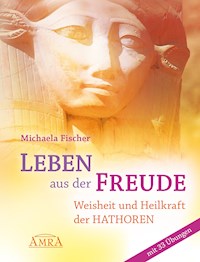 Leben aus der Freude - Michaela Fischer - ebook