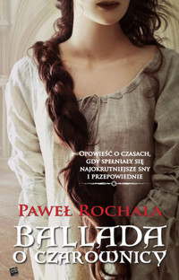 Ballada o czarownicy - Paweł Rochala - ebook + audiobook + książka