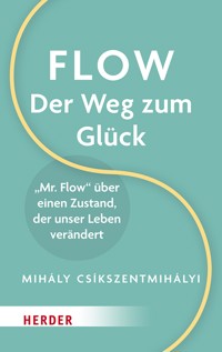 Flow – Der Weg zum Glück - Csikszentmihalyi	 Mihaly - ebook
