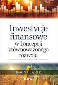 Inwestycje finansowe w koncepcji zrównoważonego rozwoju - Janik Bogna - książka