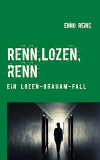 Renn, Lozen, renn - Enno Reins - ebook