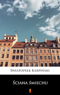 Ściana śmiechu - Karpiński Światopełk - ebook