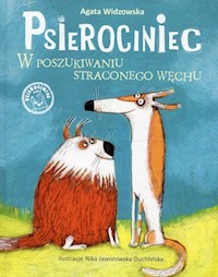 Psierociniec W poszukiwaniu straconego węchu - Agata Widzowska - książka