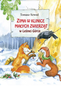 Zima w Klinice Małych Zwierząt w Leśnej Górce - Tomasz Szwed - ebook + książka