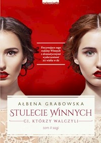 Stulecie Winnych Tom 2 Ci, którzy walczyli - Grabowska Ałbena - książka