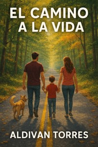 El Camino a la Vida - Aldivan Teixeira Tôrres - ebook