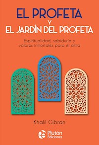 El profeta y El jardín del profeta - Khalil Gibran - ebook