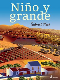 Niño y grande - Gabriel Miró - ebook