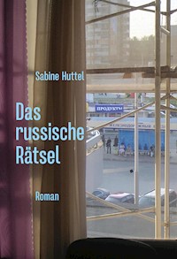 Das russische Rätsel - Sabine Huttel - ebook