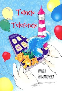Tomcio Telefoncio - Wanda Szymanowska - książka