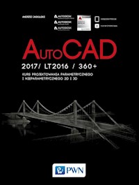 AutoCad 2017/ LT2017 / 360+. Kurs projektowania parametrycznego i nieparametrycznego 2D i 3D - Jaskulski Andrzej - książka