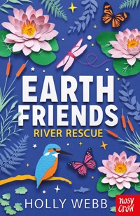 Earth Friends: River Rescue - Holly Webb - ebook