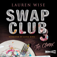 Swap Club 3: The Climax - Lauren Wise - audiobook