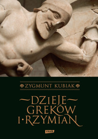 Dzieje Greków i Rzymian - Zygmunt Kubiak - ebook + książka