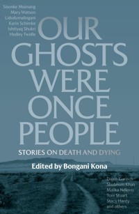 Our Ghosts Were Once People -  - ebook