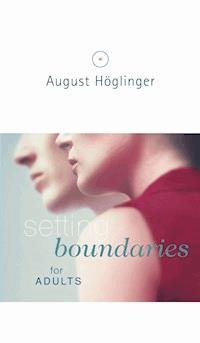 Setting boundaries for adults - Dr. August Höglinger - ebook