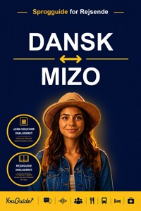 The Language Guide for Travelers - Danish to Mizo - YouGuide - ebook