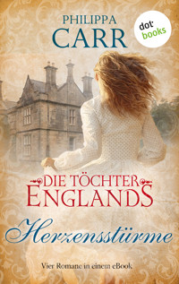 Die Töchter Englands: Herzensstürme - Philippa Carr - ebook