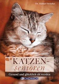 Katzensenioren - Dr Michael Streicher - ebook