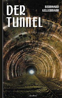 Der Tunnel - Bernhard Kellermann - ebook