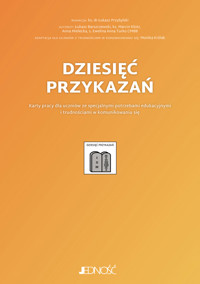 Dziesięć przykazań. Karty pracy dla uczniów ze specjalnymi potrzebami edukacyjnymi i trudnościami w komunikowaniu się - s. Ewelina Anna Turko CMBB, ks. Marcin Klotz, Łukasz Barszczewski, Anna Mielecka - książka