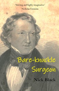 Bare-knuckle Surgeon - Nick Black - ebook