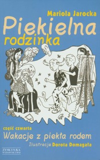 Piekielna rodzinka: Wakacje z piekła rodem - Mariola Jarocka - ebook