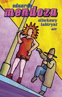 Oliwkowy labirynt - Mendoza Eduardo - ebook