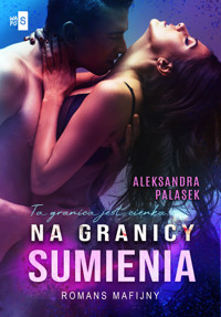 Na granicy sumienia #1 - Palasek Aleksandra - ebook + książka