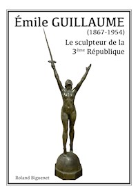 Emile Guillaume (1867-1954) - Roland Biguenet - ebook