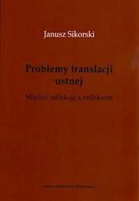 Problemy translacji ustnej. - Sikorski Janusz - książka