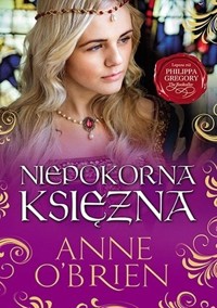 Niepokorna księżna - Anne O'Brien - ebook