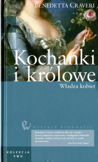 Kochanki i królowe. Władza kobiet - Craveri Benedetta - ebook