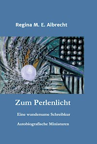 Zum Perlenlicht - Regina M. E. Albrecht - ebook