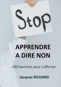 Apprendre a dire non - Jacques Richard - ebook