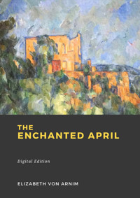 The Enchanted April - Elizabeth von Arnim - ebook