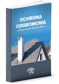 Ochrona odgromowa według nowych Polskich Norm - Krzysztof Wincencik - książka