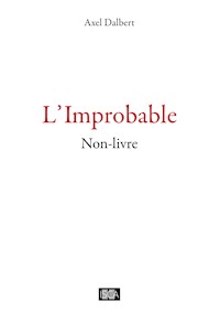 L'improbable - Axel Dalbert - ebook