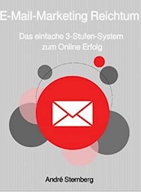 E-Mail-Marketing Reichtum - Andre Sternberg - ebook