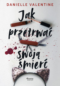 Jak przetrwać swoją śmierć - Danielle Valentine - ebook + książka