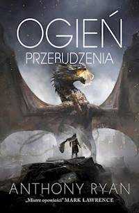 Ogień przebudzenia - Anthony Ryan - książka