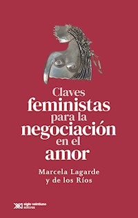 Claves feministas para la negociación en el amor - Lagarde  Marcela - ebook