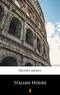 Italian Hours - Henry James - ebook