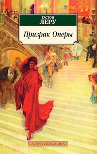 Призрак Оперы - Гастон Леру - ebook