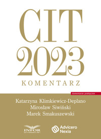 CIT 2023 Komentarz - Klimkiewicz-Deplano Katarzyna, Śliwiński Mirosław, Smakuszewski Marek - książka