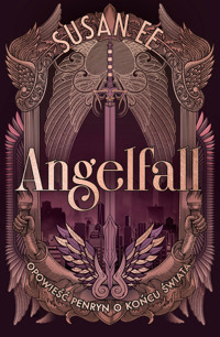 Opowieść Penryn o końcu świata. Angelfall. Tom 1 - Ee Susan - ebook + audiobook + książka