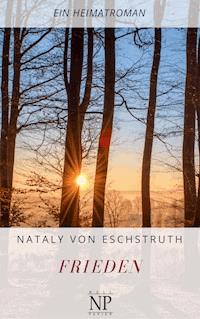 Frieden - Nataly von Eschstruth - ebook