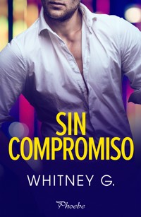 Sin compromiso - Whitney G - ebook